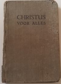 Katholiek gebedenboek, christus voor alles